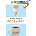 The Working Gal's Guide to Babyville: Your Must-Have Manual for Life with Baby