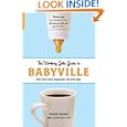 The Working Gal's Guide to Babyville: Your Must-Have Manual for Life with Baby
