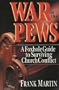 War in the Pews: A Foxhole Guide to Surviving Church Conflict