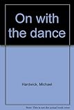 On with the dance