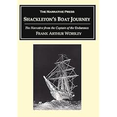 Shackleton's Boat Journey: The Narrative of the Captain of the Endurance (Historical Adventure and Exploration)