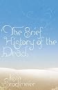 The Brief History Of The Dead