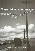 Milwaukee Road Revisited
