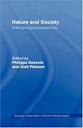 Nature and Society: Anthropological Perspectives (European Association of Social Anthropologists)