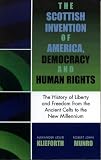 Scottish Invention of America, Democracy and Human Rights