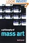 A Philosophy of Mass Art
