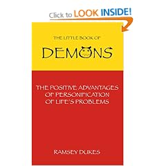 The Little Book of Demons: The Positive Advantages of the Personification of Lifes Problems