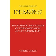 The Little Book of Demons: The Positive Advantages of the Personification of Lifes Problems