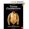 Textile Conservation: Advances in Practice (Conservation and Museology)