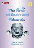 The A-Z of Rocks and Minerals (Spotlight on Fact)