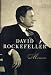 David Rockefeller: Memoirs