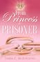 From Princess to Prisoner