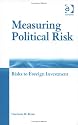 Measuring Political Risk: Risks To Foreign Investment