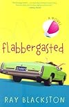 Flabbergasted: A Novel