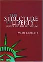The Structure of Liberty: Justice and the Rule of Law