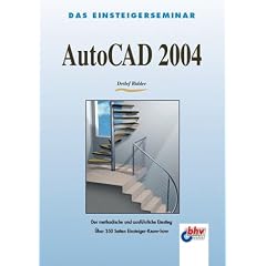 Das Einsteigerseminar AutoCAD 2004