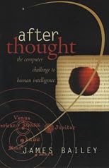 After Thought: The Computer Challenge to Human Intelligence