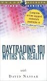 Day Trading 101- Myths vs. Reality [VHS]