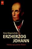 Erzherzog Johann - Hans Magenschab