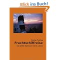 Frachtschiffreise: Das gr��te Abenteuer meines Lebens