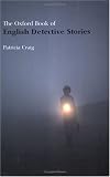 The Oxford Book of English Detective Stories (Oxford Books of Prose)