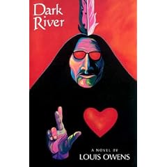 Dark River: A Novel (American Indian Literature and Critical Studies Series)