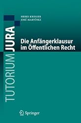 Die Anfängerklausur im Öffentlichen Recht (Tutorium Jura) (German Edition)