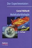 Der Experimentator: Molekularbiologie - Cornel M&uuml;lhardt