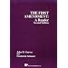 The First Amendment: A Reader (American Casebook Series)