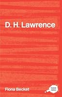 D.H. Lawrence: A Sourcebook (Complete Critical Guide to English Literature)