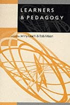 Learners & Pedagogy (Learning, Curriculum and Assessment series)