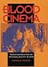 Blood Cinema: The Reconstruction of National Identity in Spain (A Centennial Book)