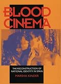 Blood Cinema: The Reconstruction of National Identity in Spain (A Centennial Book)