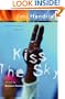 Kiss the Sky: Fiction & Poetry Starring Jimi Hendrix