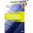 Business Basics for Law Students: Essential Concepts And Applications by Robert W. Hamilton and Richard A. Booth