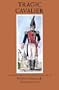 Tragic Cavalier: Governor Manuel Salcedo of Texas, 1808-1813