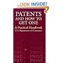 Patents and How to Get One: A Practical Handbook