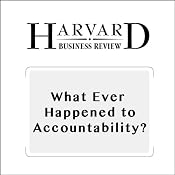 What Ever Happened to Accountability? (Harvard Business Review) | [Thomas E. Ricks]