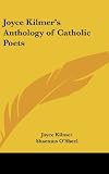 Joyce Kilmers Anthology of Catholic Poets