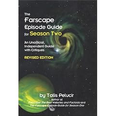 The "Farscape" Episode Guide for Season Two: An Unofficial, Independent Guide with Critiques