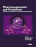 Pharmacogenomics and Proteomics: Enabling the Practice of Personalized Medicine