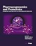 Pharmacogenomics and Proteomics: Enabling the Practice of Personalized Medicine