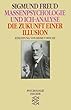 Massenpsychologie und Ich-Analyse/Die Zukunft einer Illusion