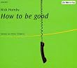 How To Be Good, 4 Audio-CDs