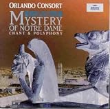 Mystery of Notre Dame - Chant & Polyphony /Orlando Consort