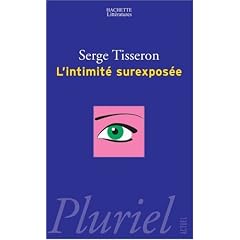 L'Intimit� surexpos�e