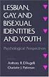 Lesbian, Gay, and Bisexual Identities and Youth: Psychological Perspectives