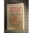 Click here to buy AIDS And Beyond: Dietary and Lifestyle Guidelines for New Viral and Bacterial Disease by  Michio Kushi and Alex Jack.