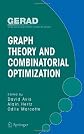 Graph Theory and Combinatorial Optimization (Gerad 25th Anniversary Series)