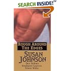 Rough Around The Edges (Rough Around Edges) by Susan Johnson, Dee Holmes, Stephanie Laurens, and Eileen Wilks